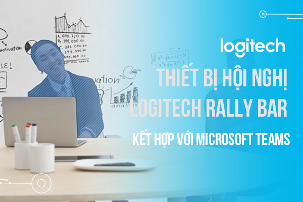 Thiết bị hội nghị Logitech Rally Bar kết hợp với Microsoft Teams