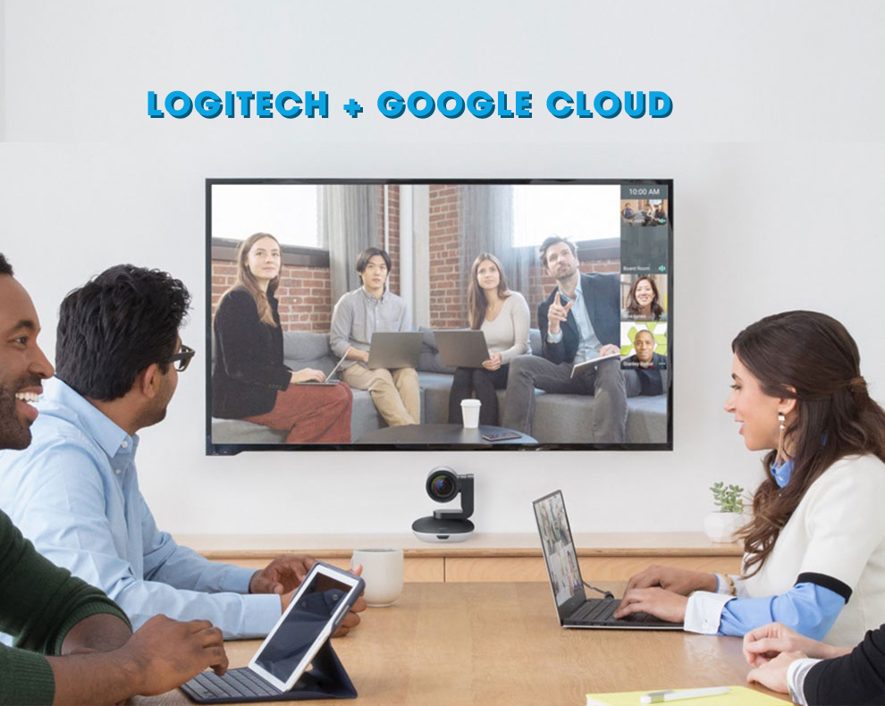 Logitech và Google Cloud giải pháp họp tối ưu cho doanh nghiệp