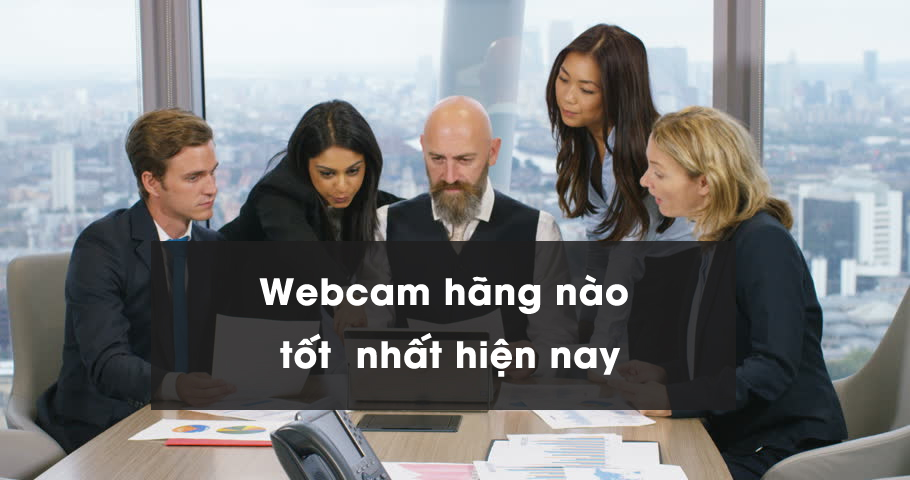 [Tư vấn] Nên mua webcam hội nghị hãng nào tốt, bền nhất hiện nay